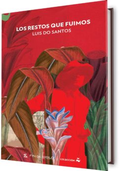 Los restos que fuimos — Luis Do Santos