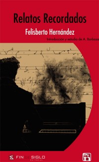 Relatos Recordados - de Felisberto Hernández
