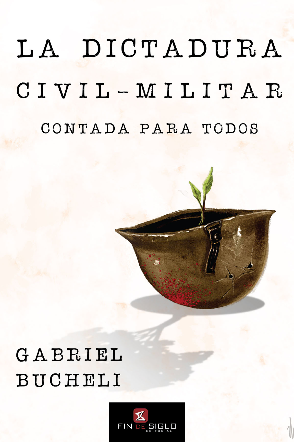 LA DICTADURA CIVIL-MILITAR CONTADA PARA TODOS TAPA