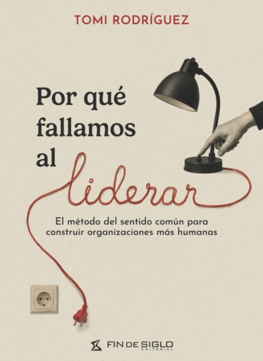 Tapa de Por qué fallamos al liderar, de Tomi Rodríguez