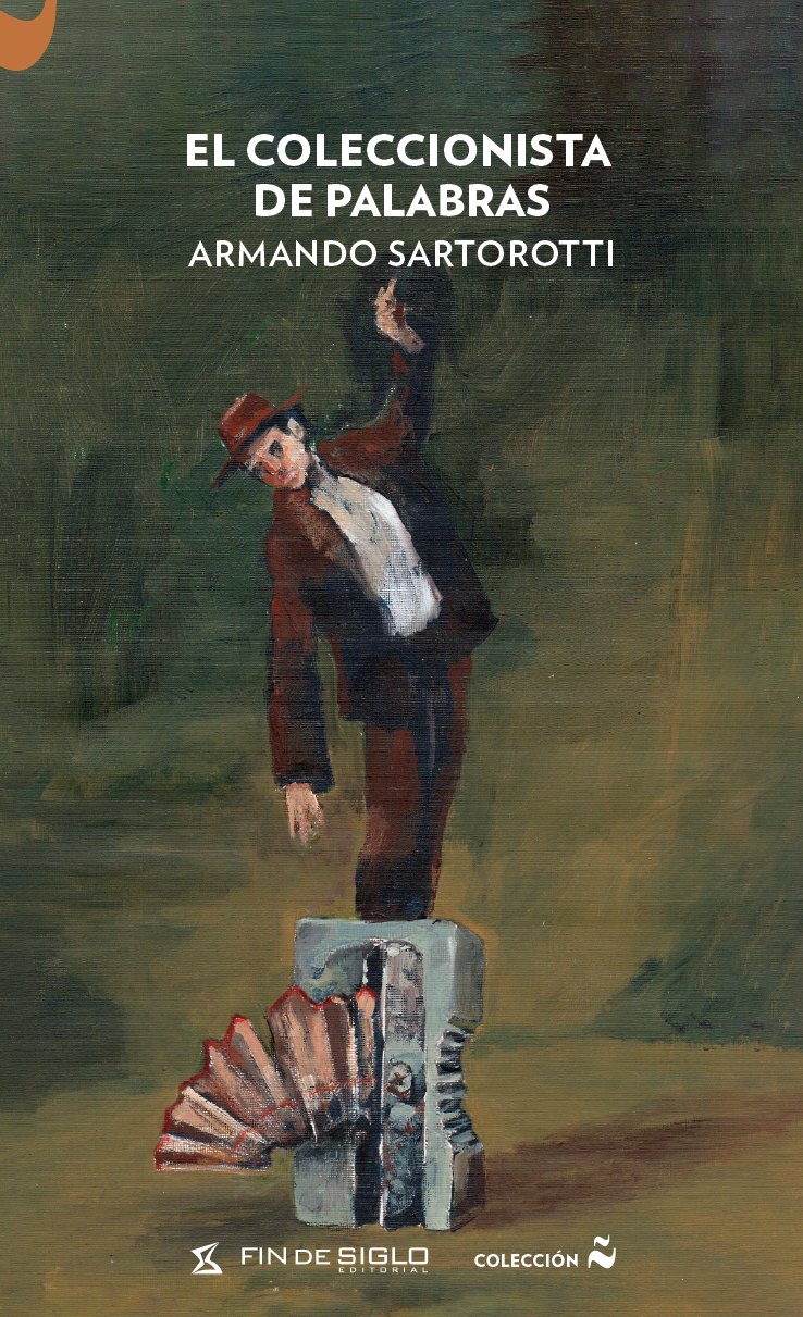 Tapa de El coleccionista de palabras, de Armando Sartorotti